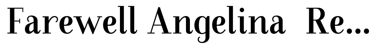 Farewell Angelina  Regular Serif
